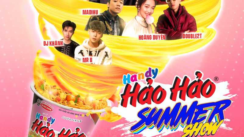 Cùng hòa mình vào không khí âm nhạc sôi động mùa hè này cùng  “Handy Hảo Hảo Summer Show”