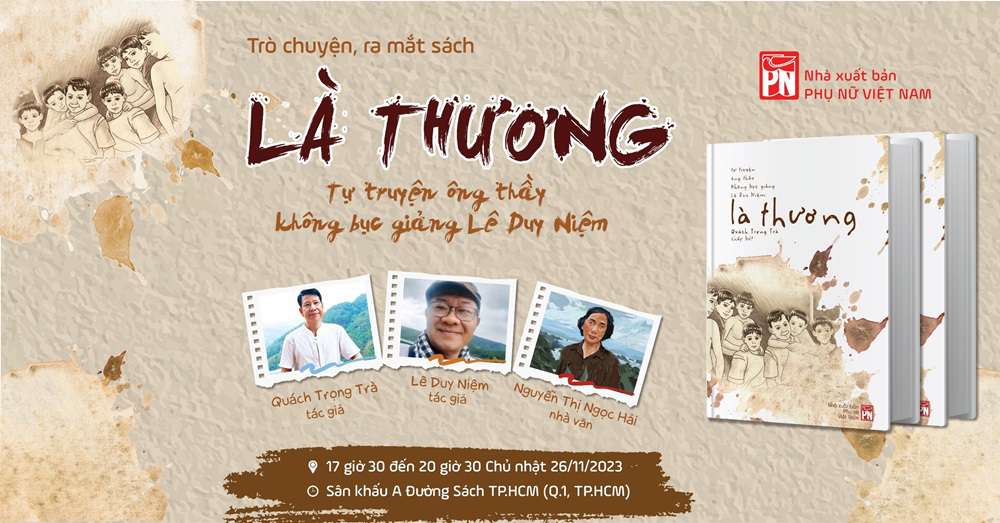 “Là Thương” – Tự truyện ông thầy không bục giảng Lê Duy Niệm