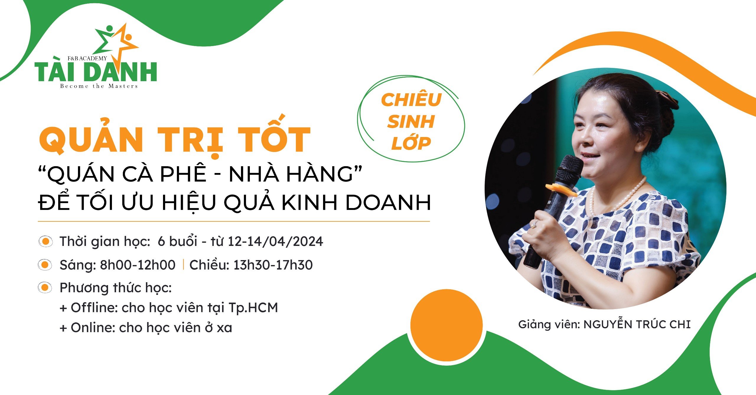 Tài Danh F&B Academy mở khóa đào tạo: “Quản trị tốt nhà hàng, quán cà phê để tối ưu hiệu quả kinh doanh”