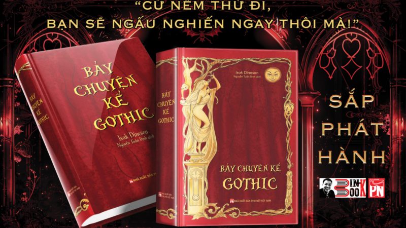 Isak Dinesen với “Bảy truyện kể Gothic”: Những ẩn dụ mê đắm về thực tại