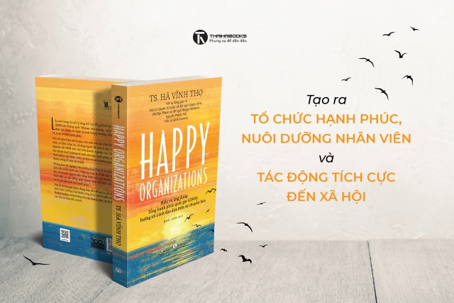 HAPPY ORGANIZATIONS – TỔ CHỨC HẠNH PHÚC